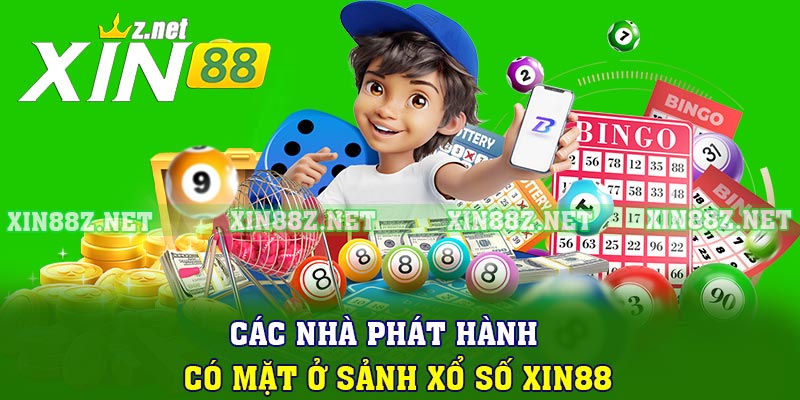 Các nhà phát hành có mặt ở sảnh xổ số XIN88