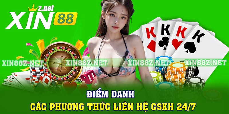 Điểm danh các phương thức liên hệ CSKH 24/7