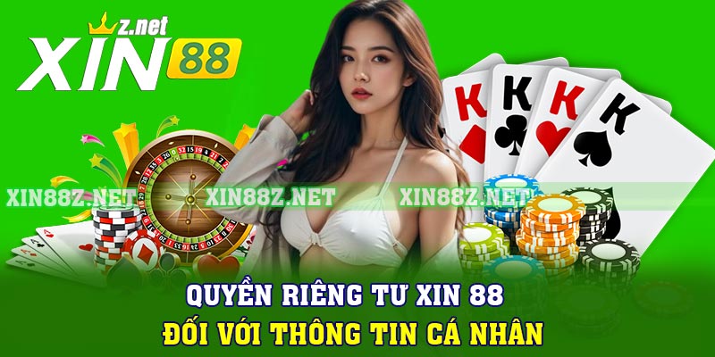 Quyền riêng tư Xin 88 đối với thông tin cá nhân